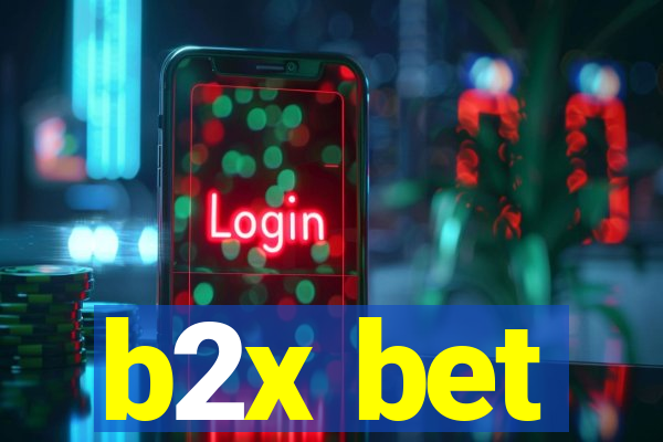 b2x bet